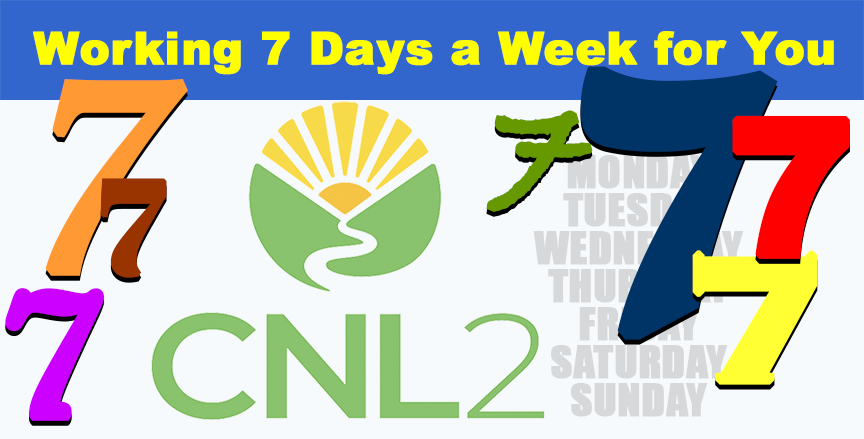 CNL2: Working 7 Days a Week for You